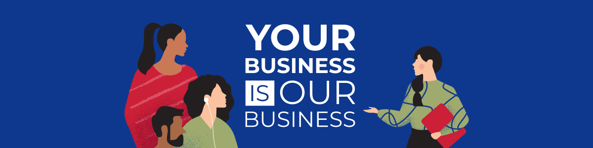 Your Business is our Business banner